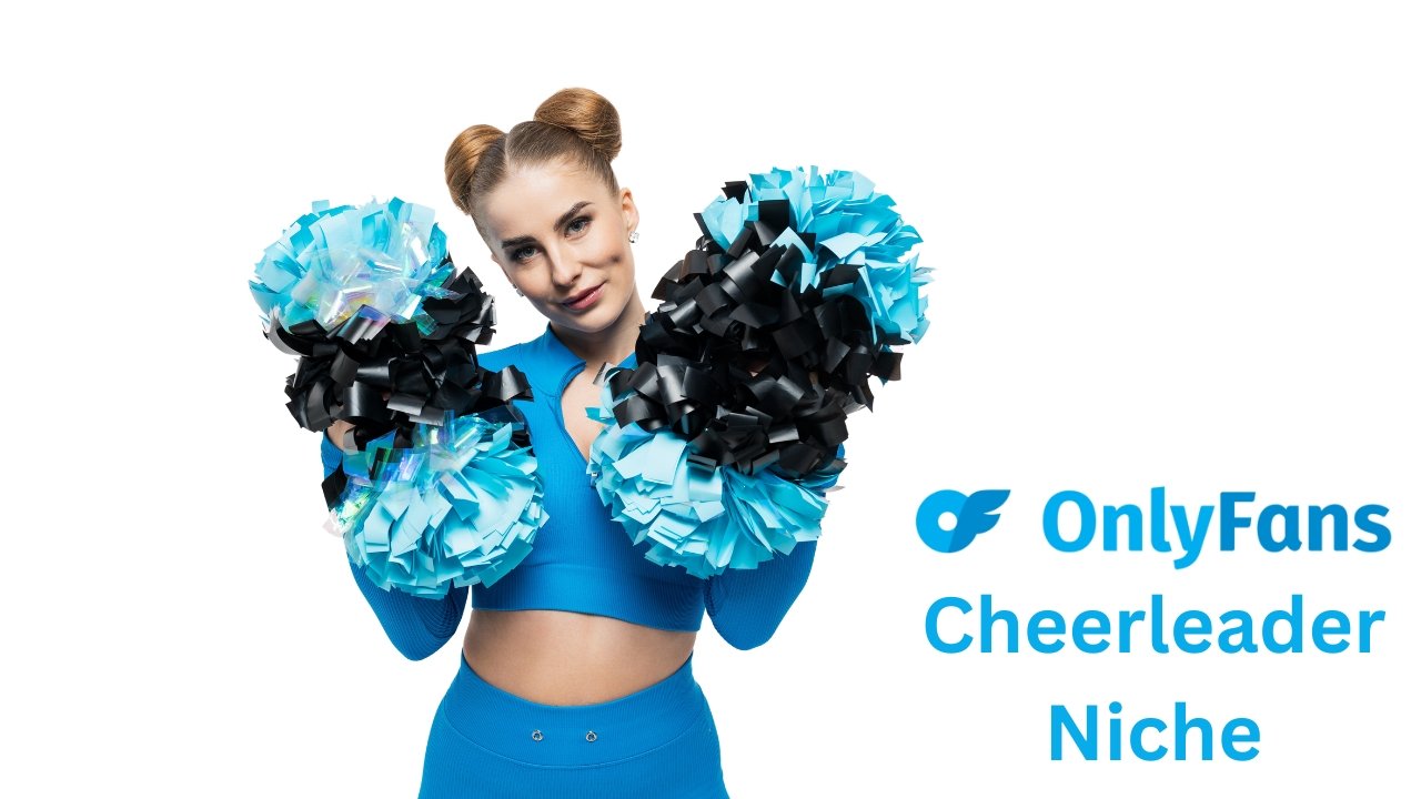 OnlyFans Cheerleader Niche