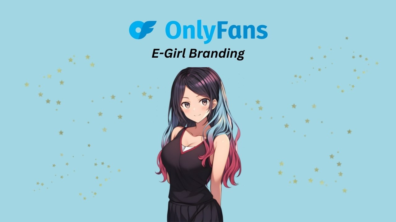 OnlyFans E-Girl Branding